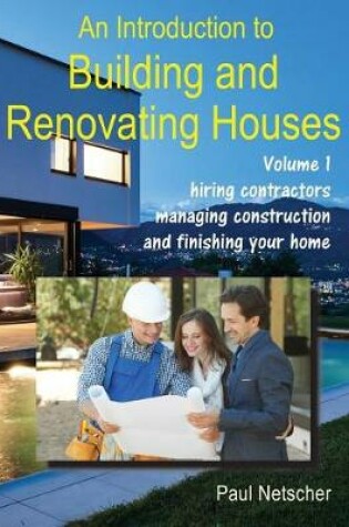 Cover of An Introduction to Building and Renovating Houses