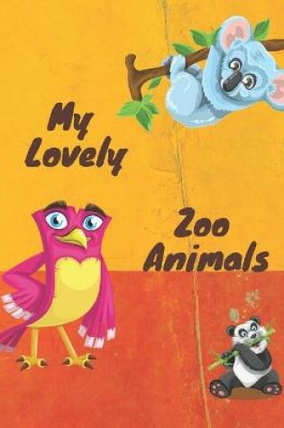 Cover of My Lovely Zoo Animals