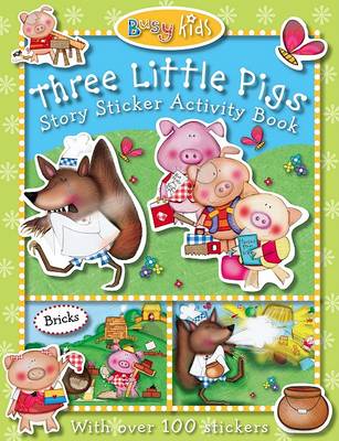 Book cover for Busy Kids Sticker Storybook Three Little Pigs