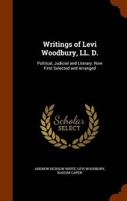 Book cover for Writings of Levi Woodbury, LL. D.