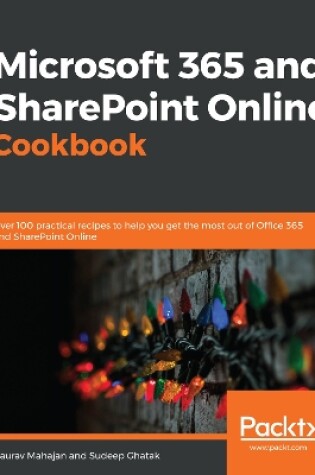 Cover of Microsoft 365 and SharePoint Online Cookbook