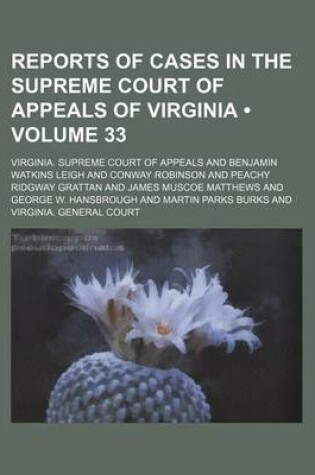 Cover of Reports of Cases in the Supreme Court of Appeals of Virginia (Volume 33)