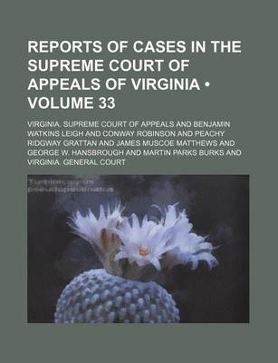 Book cover for Reports of Cases in the Supreme Court of Appeals of Virginia (Volume 33)