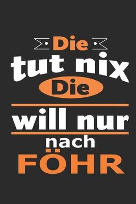 Book cover for Die tut nix Die will nur nach Föhr