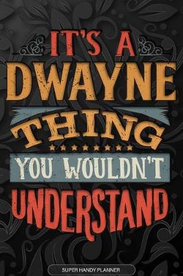 Book cover for It's A Dwayne Thing You Wouldn't Understand