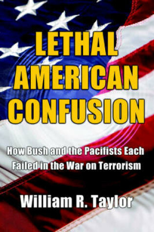 Cover of Lethal American Confusion