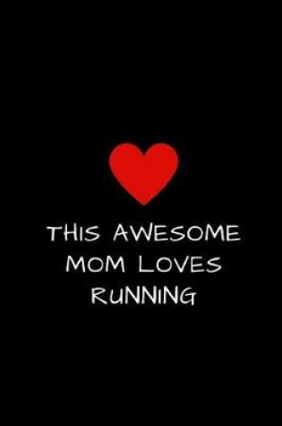 Cover of This Awesome Mom Loves Running