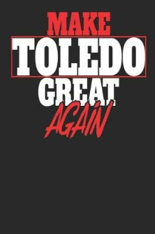 Cover of Make Toledo Great Again