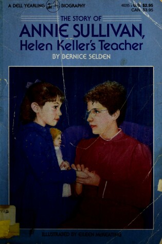 Cover of The Story of Annie Sullivan, Helen Keller's Teacher