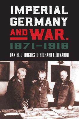 Book cover for Imperial Germany and War, 1871-1918