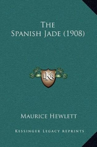 Cover of The Spanish Jade (1908)