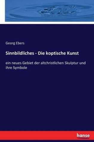 Cover of Sinnbildliches - Die koptische Kunst