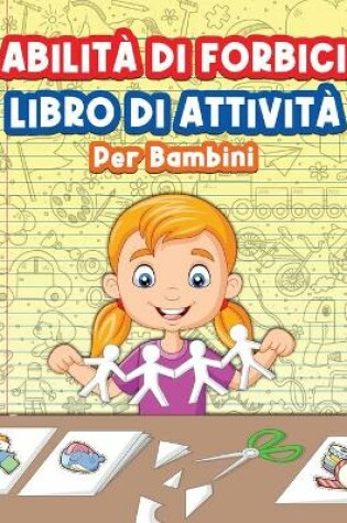 Cover of Libro Di Attività Sulle Abilità Delle Forbici Per Bambini