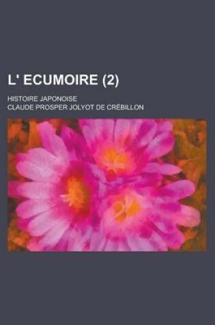 Cover of L' Ecumoire; Histoire Japonoise (2 )