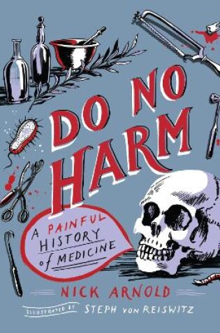 Cover of Do No Harm - A Painful History of Medicine