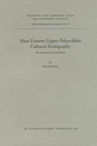 Cover of Near Eastern Upper Palaeolithic Cultural Stratigraphy