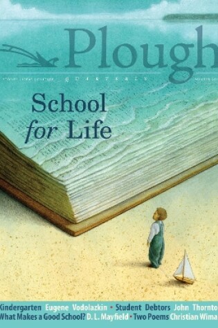 Cover of Plough Quarterly No. 19 - School for Life