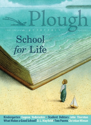 Book cover for Plough Quarterly No. 19 - School for Life