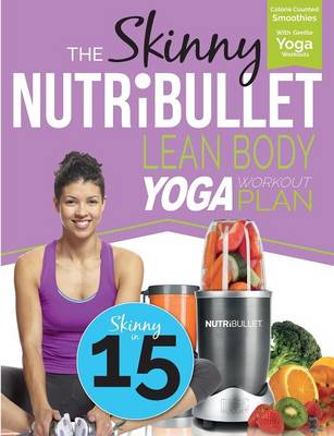 Book cover for The Skinny Nutribullet Lean Body Yoga Workout Plan