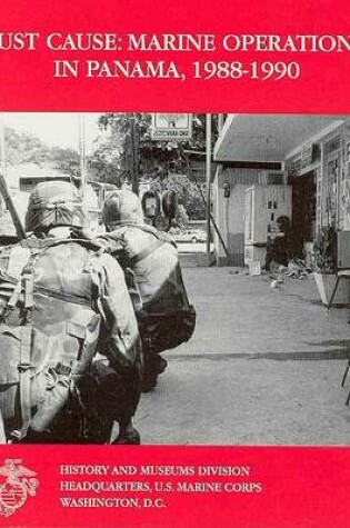 Cover of Just Cause: Marine Operations in Panama, 1988-1990