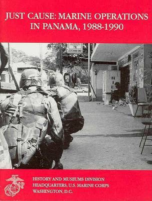 Book cover for Just Cause: Marine Operations in Panama, 1988-1990