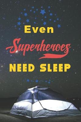 Book cover for Even Superheroes Need Sleep