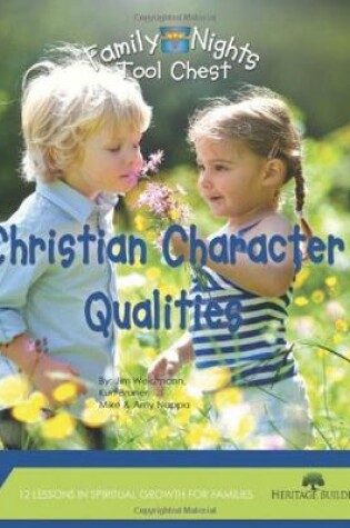 Cover of Family Nights Tool Chest: Christian Character Qualities