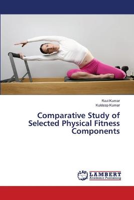 Book cover for Comparative Study of Selected Physical Fitness Components