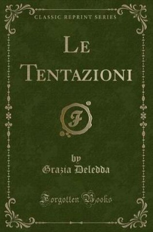 Cover of Le Tentazioni (Classic Reprint)