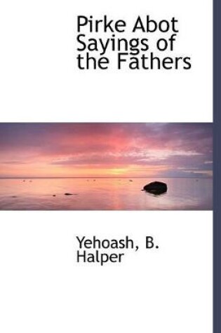 Cover of Pirke Abot Sayings of the Fathers