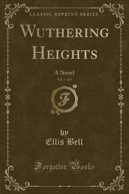 Book cover for Wuthering Heights, Vol. 1 of 3