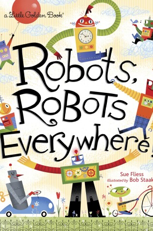 Cover of Robots, Robots Everywhere!