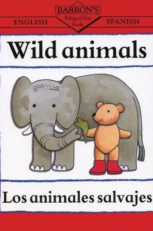 Cover of Wild Animals/Los animales selvajes