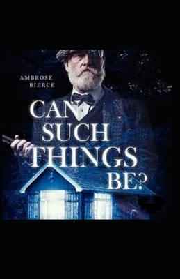Book cover for Can Such Things Be? Illustrated