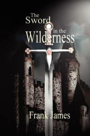 Cover of The Sword in the Wilderness