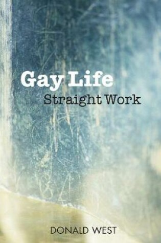 Cover of Gay Life, Straight Work