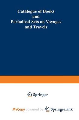 Book cover for Catalogue of Books and Periodical Sets on Voyages and Travels