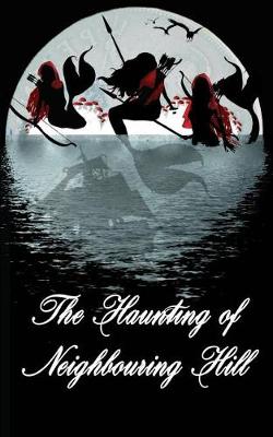 Book cover for The Haunting of Neighbouring Hill Book 11