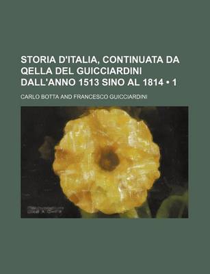 Book cover for Storia D'Italia, Continuata Da Qella del Guicciardini Dall'anno 1513 Sino Al 1814 (1)