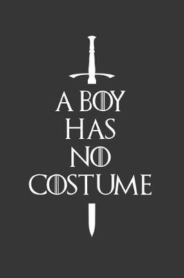 Book cover for A Boy Has No Costume Notebook