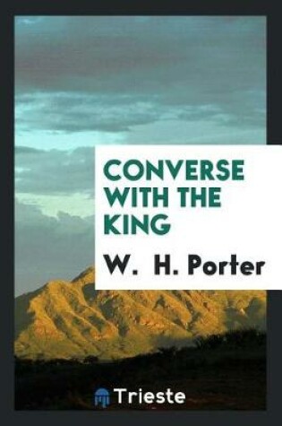 Cover of Converse with the King