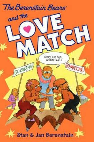 Cover of The Berenstain Bears Chapter Book: The Love Match