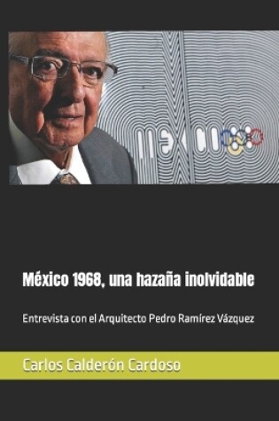 Cover of Mexico 1968, una hazana inolvidable