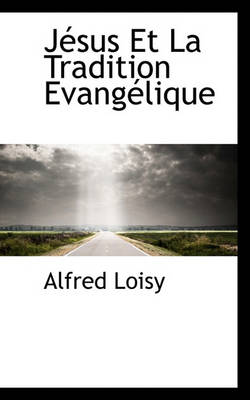 Book cover for Jesus Et La Tradition Evangelique