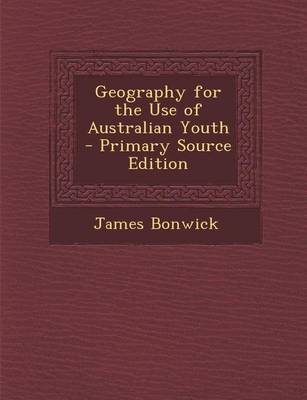 Book cover for Geography for the Use of Australian Youth