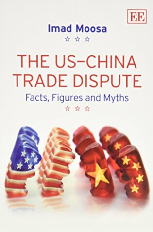 Cover of The US-China Trade Dispute - Facts, Figures and Myths