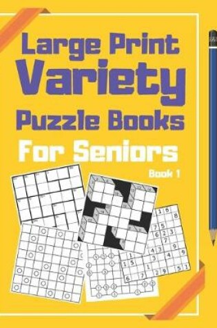 Cover of Large Print Variety Puzzle Books For Seniors