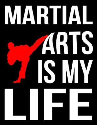 Cover of Martial Arts Is My Life