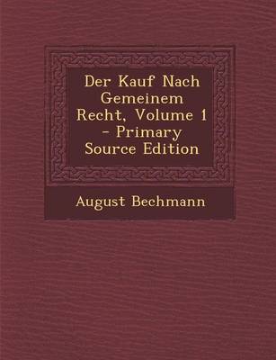 Book cover for Der Kauf Nach Gemeinem Recht, Volume 1 - Primary Source Edition