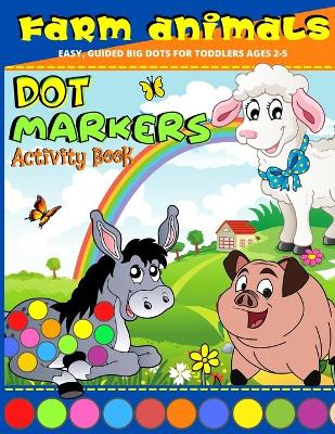 Book cover for Dot Markers Activity Book Farm Animals